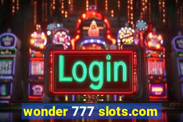 wonder 777 slots.com